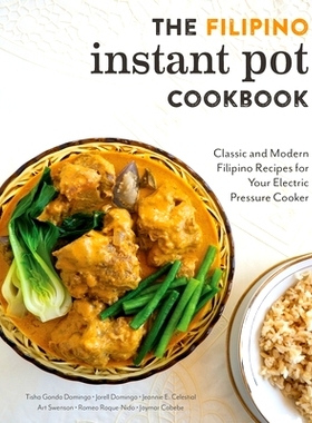 预订 The Filipino Instant Pot Cookbook: Classic and Modern Filipino Recipes for Your Electric Pressure Cooker