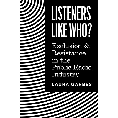 预订 Listeners Like Who?: Exclusion and Resistance in the Public Radio Industry: 9780691257419