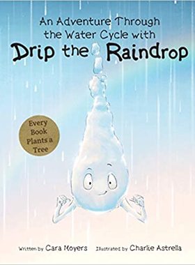 【预订】An Adventure Through the Water Cycle with Drip the Raindrop 9781486721085