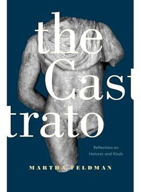 预订 Castrato: Reflections on Natures and Kinds 阉人：本性和种类的反思: 9780520279490