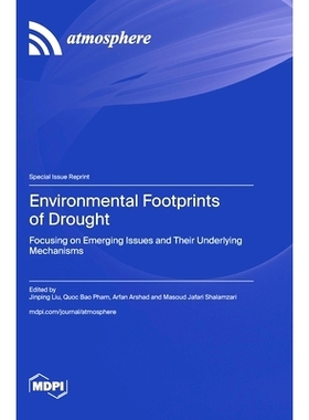 预订 Environmental Footprints of Drought: Focusing on Emerging Issues and Their Underlying Mechanisms: 9783036599625