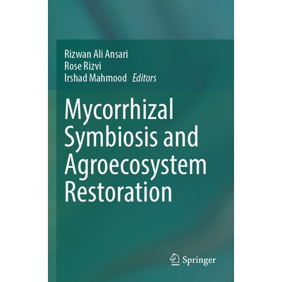 预订 Mycorrhizal Symbiosis and Agroecosystem Restoration 菌根共生与农业生态系统恢复 9789819950324