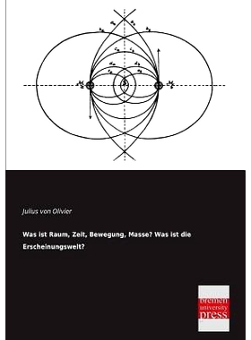 预订 Was Ist Raum, Zeit, Bewegung, Masse? Was Ist Die Erscheinungswelt?: 9783955621599