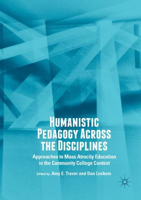 【预订】Humanistic Pedagogy Across the Disciplines: Approaches to Mass Atrocity Education in the Community College...
