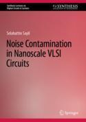 【预订】Noise Contamination in Nanoscale VLSI Circuits 9783031127502