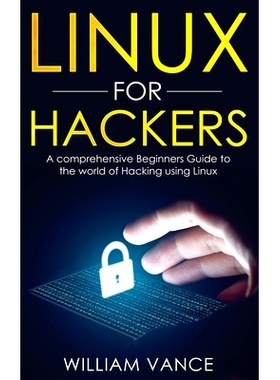 预订 Linux for Hackers: A Comprehensive Beginners Guide to the World of Hacking Using Linux: 9781913597689