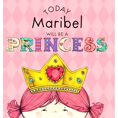预订 Today Maribel Will Be a Princess: 9781524846817