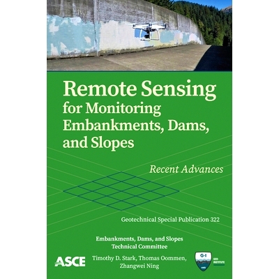 预订 Remote Sensing for Monitoring Embankments, Dams, and Slopes: Recent Advances 遥感监测堤防，水坝和斜坡：*进展: 97807