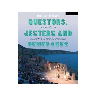 [预订]Questors, Jesters and Renegades: The Story of Britain’s Amateur Theatre 9781350265752