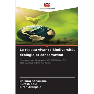 预订 Le réseau vivant : Biodiversité, écologie et conservation: L’interconnexion de la biodiversité, des fonctions