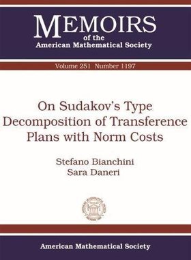 【预售】On Sudakov’s Type Decomposition of Transference Plans with Norm Costs