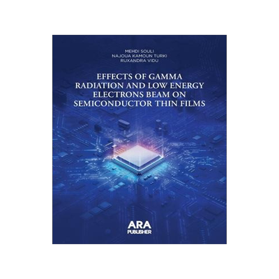[预订]Effects of Gamma Radiation and Low Energy Electrons Beam on Semiconductor Thin Films 9781935924357