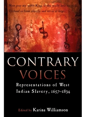 预订 Contrary Voices: Representations of West Indian Slavery: 9789766402082