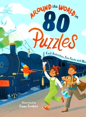预订 Around the World in 80 Puzzles: Cool Activities, Fun Facts, and More!: 9781398815124