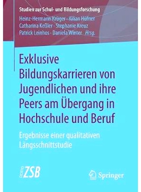 预订 Exklusive Bildungskarrieren von Jugendlichen und ihre Peers am Übergang in Hochschule und Beruf: Ergebnisse einer