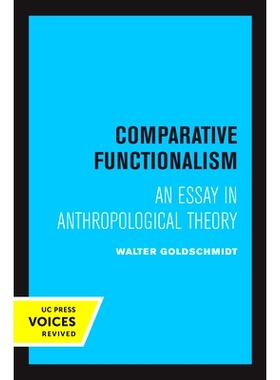 预订 Comparative Functionalism: An Essay in Anthropological Theory 比较功能主义：人类学理论论文: 9780520321632