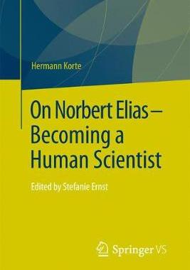【预订】On Norbert Elias - Becoming a Human Scientist