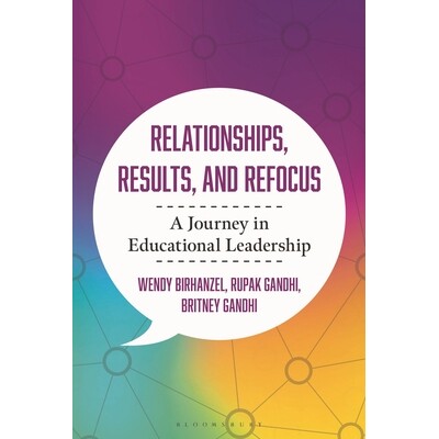 预订 Relationships, Results, and Refocus A Journey in Educational Leadership 关系、成果与再聚焦：教育领导力之旅（精装）