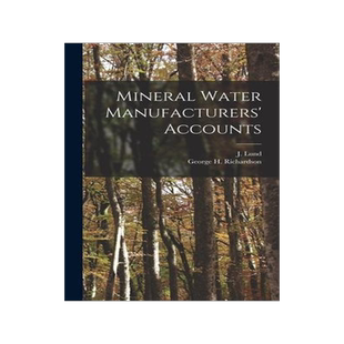 [预订]Mineral Water Manufacturers’ Accounts [microform] 9781013380099