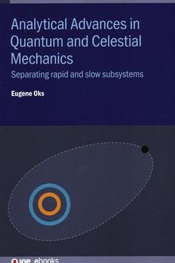 [预订]Analytical Advances in Quantum and Celestial Mechanics: Separating Rapid and Slow Subsystems 9780750325103