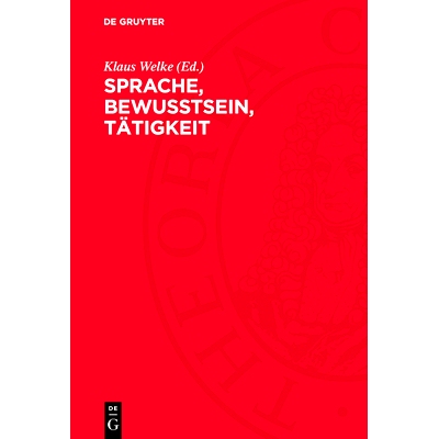 预订 Sprache, Bewußtsein, Tätigkeit: Zur Sprachkonzeption Wilhelm von Humboldts: 9783112752265