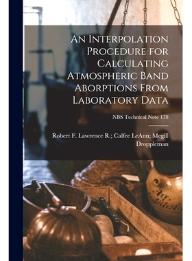 预订 An Interpolation Procedure for Calculating Atmospheric Band Aborptions From Laboratory Data; NBS Technical Note 178