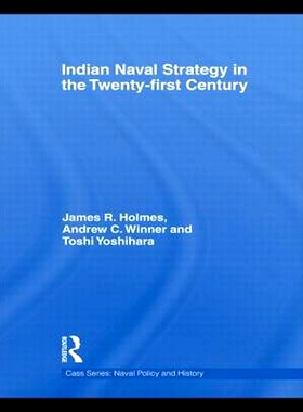 预订 Indian Naval Strategy in the Twenty-first Century 21世纪印度海洋战略: 9780415454209