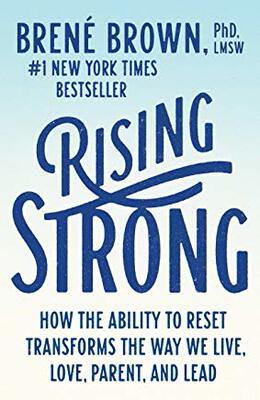 【预售】Rising Strong: How the Ability to Reset Transforms the Way We Live, Love, Parent, and Lead