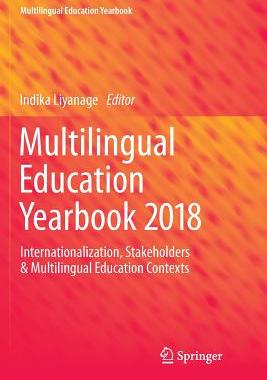 【预订】Multilingual Education Yearbook 2018: Internationalization, Stakeholders & Multilingual Education Contexts