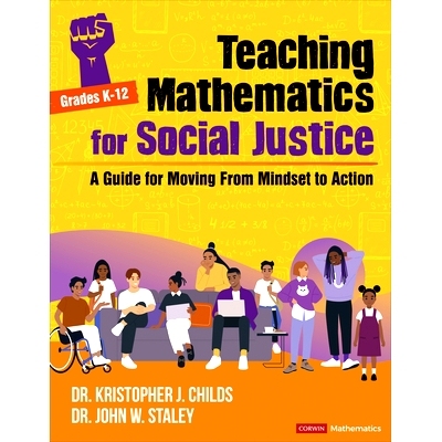 预订 Teaching Mathematics for Social Justice, Grades K-12: A Guide for Moving From Mindset to Action 教授社会公正数学，K