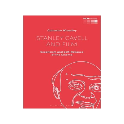 [预订]Stanley Cavell and Film: Scepticism and Self-Reliance at the Cinema 9781350191358