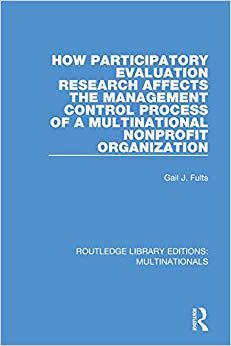 【预售】How Participatory Evaluation Research Affects the Management Control Process of a Multinational Nonprofit ...