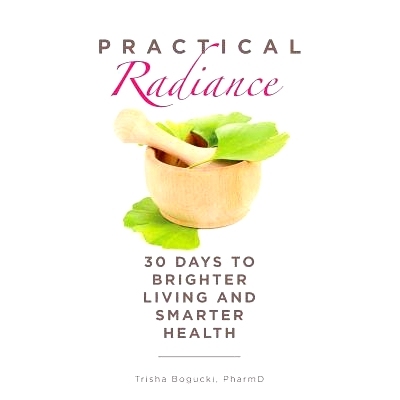 预订 Practical Radiance: 30 Days to Brighter Living and Smarter Health: 9780692919903