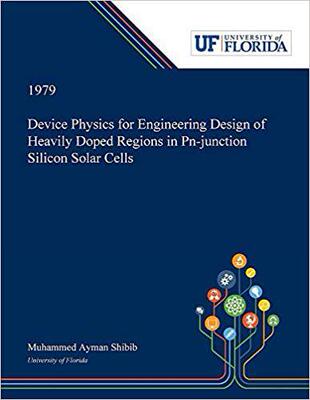 【预售】Device Physics for Engineering Design of Heavily Doped Regions in Pn-junction Silicon Solar Cells