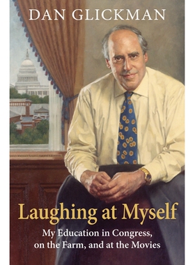 预订 Laughing at Myself: My Education in Congress, on the Farm, and at the Movies: 9780700632138