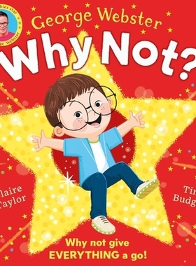 预订 Why Not?A brilliantly fun and inspiring picture book by CBeebies presenter George Webster! 为什么不？: 978070231915