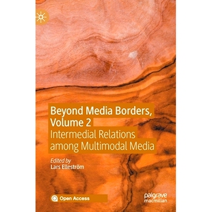 预订 Beyond Media Borders, Volume 2: Intermedial Relations among Multimodal Media *媒体边界 第2卷：多模式媒体的中间关