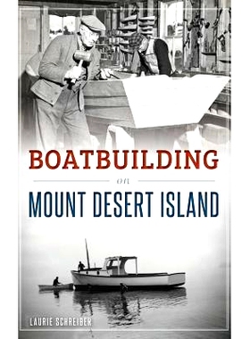 预订 Boatbuilding on Mount Desert Island: 9781540202819