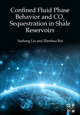 [预订]Confined Fluid Phase Behavior and Co2 Sequestration in Shale Reservoirs
