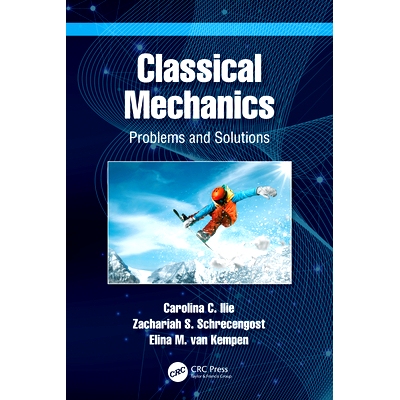 预订 Classical Mechanics: Problems and Solutions 经典力学：问题与解决方法: 9781032430997