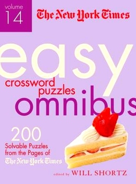 预订 The New York Times Easy Crossword Puzzle Omnibus Volume 14: 200 Solvable Puzzles from the Pages of the New York Tim