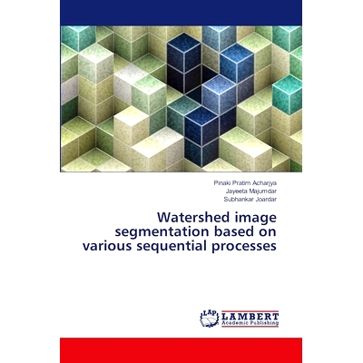 预订 Watershed image segmentation based on various sequential processes 基于各种顺序处理的分水岭图像分割: 9786208065812
