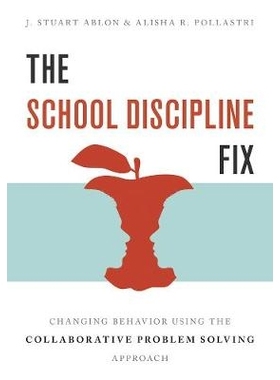 预订 The School Discipline Fix: Changing Behavior Using the Collaborative Problem Solving Approach 学校纪律修复：使用协