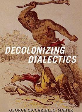 [预订]Decolonizing Dialectics 9780822362432