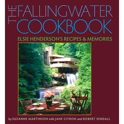 预订 The Fallingwater Cookbook: Elsie Henderson’s Recipes and Memories: 9780822943570