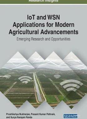 【预订】IoT and WSN Applications for Modern Agricultural Advancements: Emerging Research and Opportunities