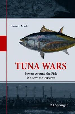 【预订】Tuna Wars: Powers Around the Fish We Love to Conserve