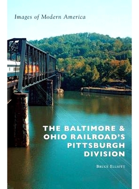 预订 The Baltimore & Ohio Railroad’s Pittsburgh Division: 9781540200754
