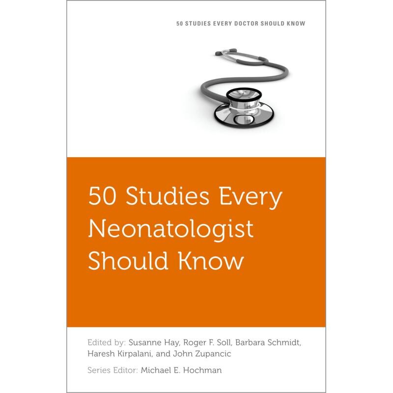 预订 50 Studies Every Neonatologist Should Know 新生儿科医生应该知道的 50 项研究 9780197646953