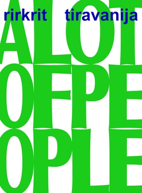 预订 Rirkrit Tiravanija: A LOT OF PEOPLE 里克力·提拉瓦尼：很多人: 9781636811161